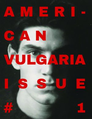 american vulgaria magazine issue #1
